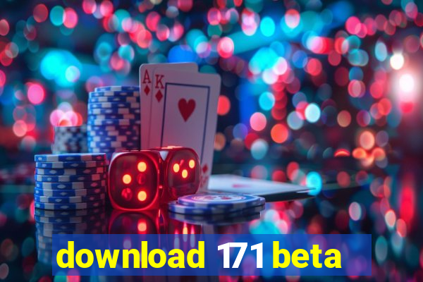 download 171 beta